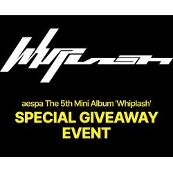 [👑MS] AESPA - Whiplash SPECIAL GIVEAWAY EVENT